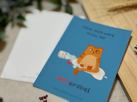 Ohne dich wäre alles nur MIEZerabel - Lustige Karte