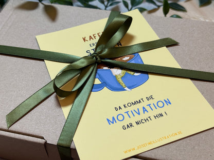 Kaffee erreicht stellen, da kommt die Motivation gar nicht hin! - Lustige Karte