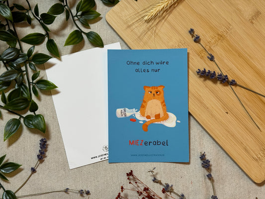 Ohne dich wäre alles  nur MIEZerabel - Lustige Karte